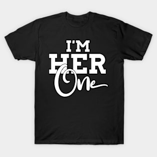 I'm Her One I'm His Only Couple Matching T-Shirt